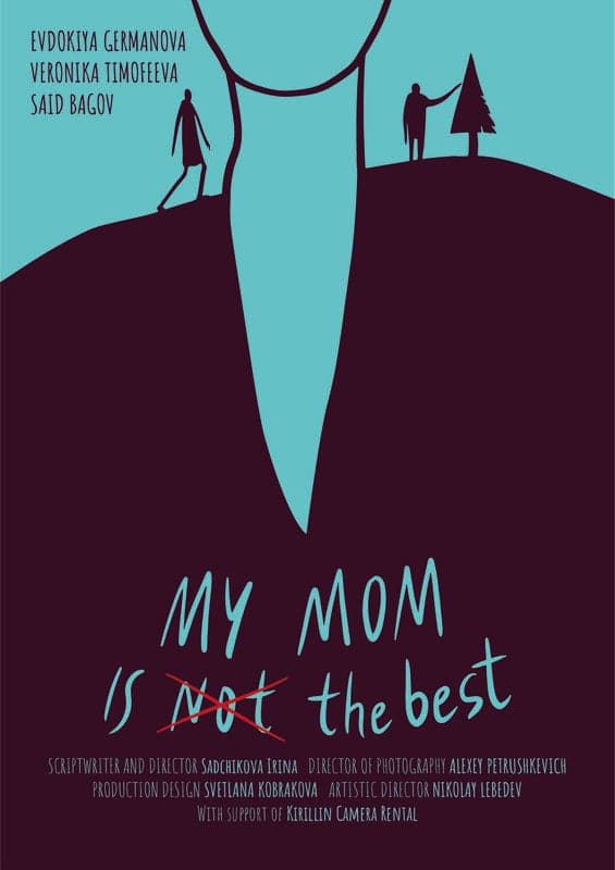 My Mom Is (Not) The Best One  Russian - Russian - Drama - Shortfilm